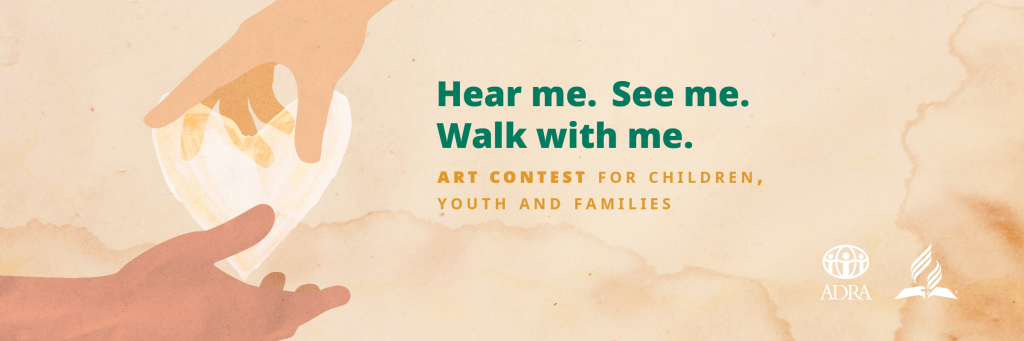 ADRA Art Contest 2025 Hear Me See Me Walk With Me